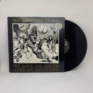 Microdisney – 82-84: We Hate You South African Bastards!